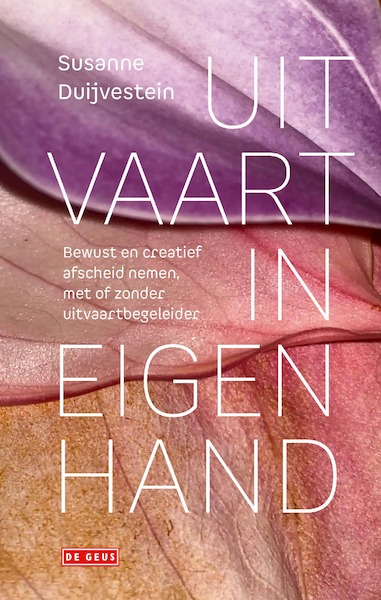 Uitvaart in eigen hand - Susanne Duijvestein (ISBN 9789044543865)