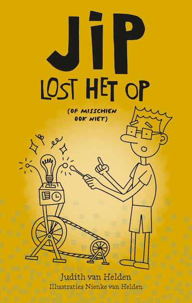 Jip lost het op - Judith van Helden (ISBN 9789085435051)
