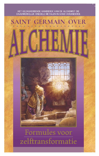 Saint Germain over Alchemie - Elizabeth Clare Prophet, Mark L. Prophet (ISBN 9789082996869)