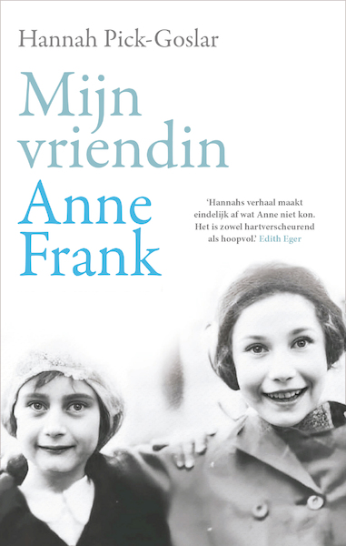 Mijn vriendin Anne Frank - Hannah Pick-Goslar (ISBN 9789400516755)