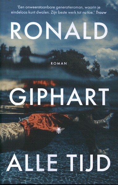 Alle tijd - Ronald Giphart (ISBN 9789403131467)