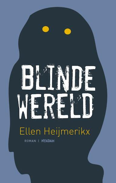 Blinde wereld - Ellen Heijmerikx (ISBN 9789046805978)