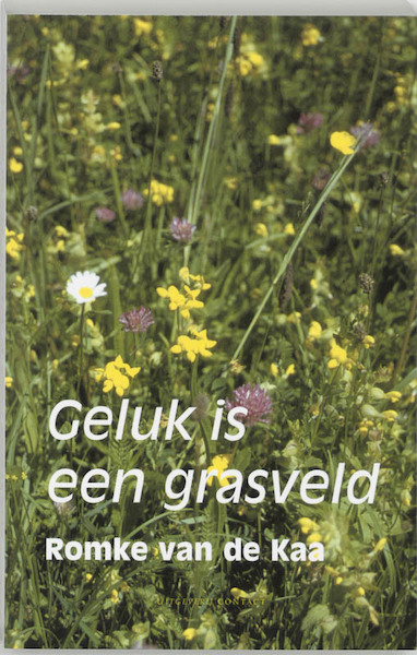 Geluk is een grasveld - Romke van de Kaa (ISBN 9789025425319)