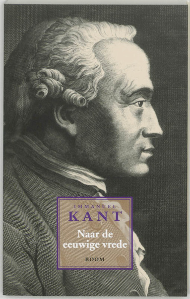 Naar de eeuwige vrede - Immanuel Kant (ISBN 9789085060314)