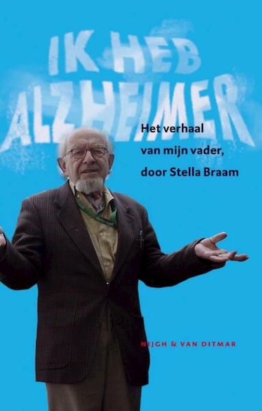 Ik heb Alzheimer - Stella Braam (ISBN 9789038891279)