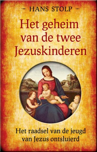 Het geheim van de twee Jezuskinderen - Hans Stolp (ISBN 9789020204353)