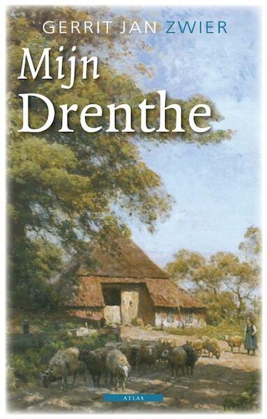 Mijn Drenthe - Gerrit Jan Zwier (ISBN 9789045018171)