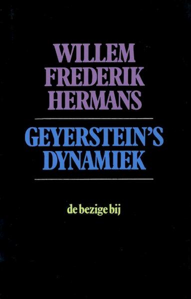 Geyerstein's dynamiek - Willem Frederik Hermans (ISBN 9789023471899)