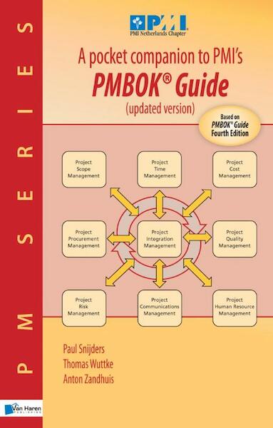 A pocket companion to PMI'S PMBOK® Guide (updated version) - Paul Snijders, Thomas Wuttke, Anton Zandhuis (ISBN 9789087536978)