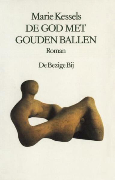 De God met gouden ballen - Marie Kessels (ISBN 9789023472278)