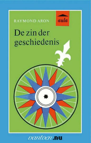 Zin der geschiedenis - R. Aron (ISBN 9789031507184)