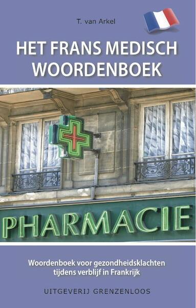 Het Frans medisch woordenboek - Tin van Arkel (ISBN 9789461850515)