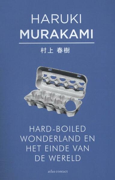 Hard-boiled wonderland en het einde van de wereld - Haruki Murakami (ISBN 9789025443023)