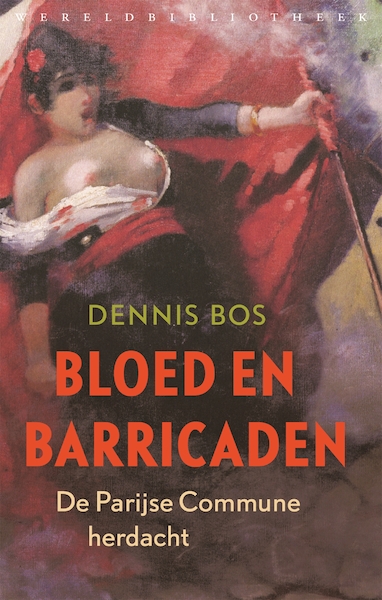 Bloed en barricaden - Dennis Bos (ISBN 9789028425774)