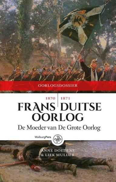 Frans-Duitse Oorlog 1870-1871 - Anne Doedens, Liek Mulder (ISBN 9789462491212)