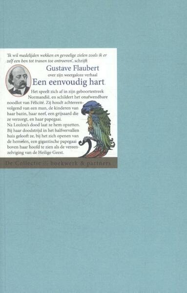 Een eenvoudig hart - Gustave Flaubert (ISBN 9789054022848)