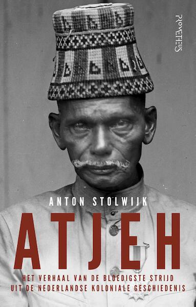 Atjeh - Anton Stolwijk (ISBN 9789035143777)