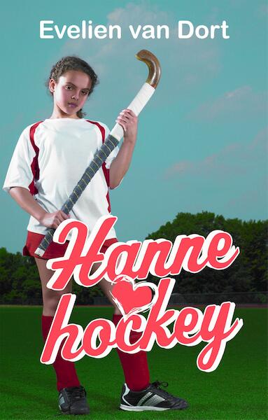 Hanne loves hockey - Evelien van Dort (ISBN 9789026622434)