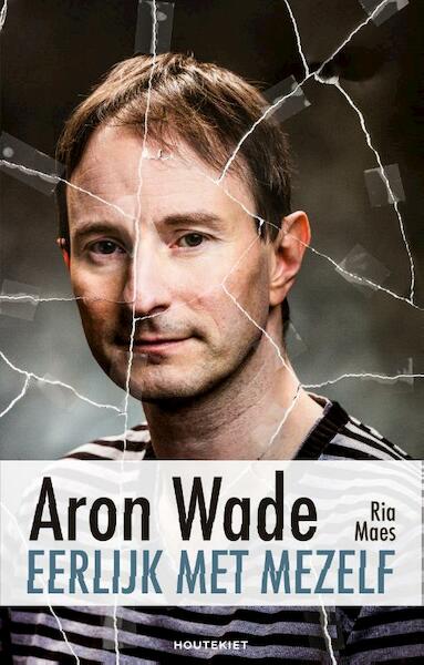 Eerlijk met mezelf - Aron Wade, Ria Maes (ISBN 9789089246004)