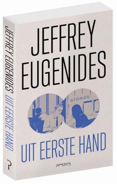 Uit eerste hand - Jeffrey Eugenides (ISBN 9789044635508)