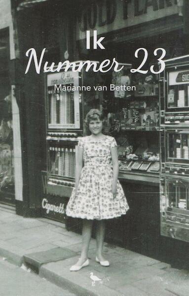 Ik Nummer 23 - Marianne van Betten, Henk Hanssen (ISBN 9789070271008)