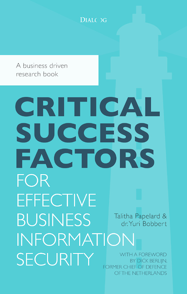Critical success factors for effective business information security - Yuri Bobbert, Talitha Papelard (ISBN 9789461263117)