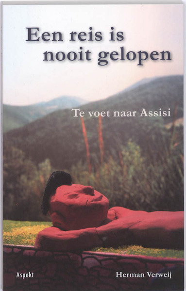 Een reis is nooit gelopen - Herman Verweij (ISBN 9789059118805)