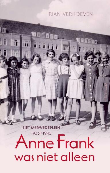 Anne Frank was niet alleen - Rian Verhoeven (ISBN 9789044630411)