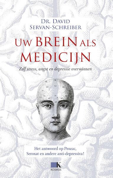 Uw brein als medicijn - David Servan-Schreiber (ISBN 9789021576329)