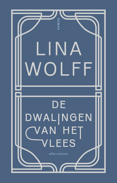 De dwalingen van het vlees - Lina Wolff (ISBN 9789025459420)
