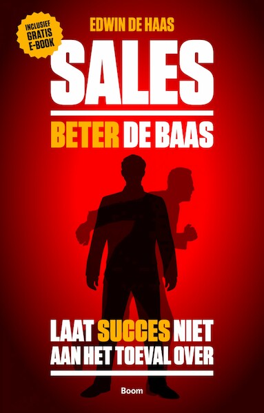 Sales beter de baas - Edwin de Haas (ISBN 9789461274779)