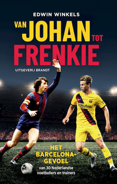 Van Johan tot Frenkie - Edwin Winkels (ISBN 9789493095410)