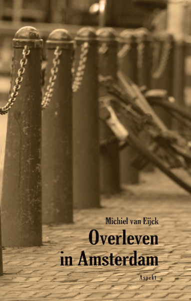 Overleven in Amsterdam - Michel van Eijck (ISBN 9789464240207)