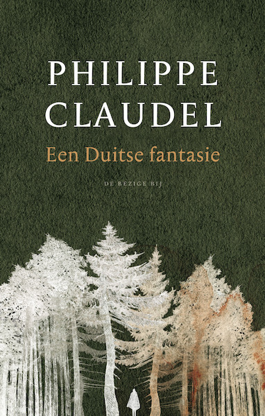 Een Duitse fantasie - Philippe Claudel (ISBN 9789403128313)