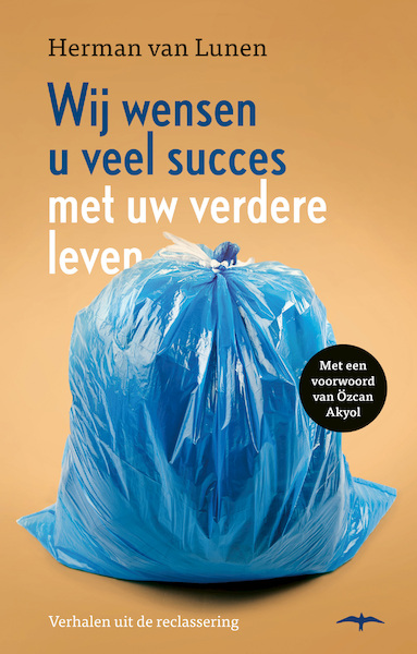 Wij wensen u veel succes met uw verdere leven - Herman van Lunen (ISBN 9789400409170)