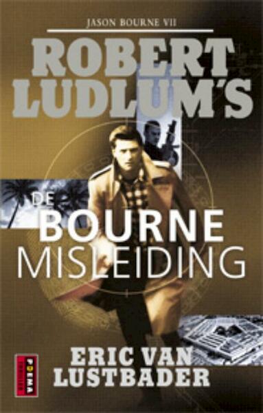 Jason Bourne VII De misleiding - Robert Ludlum, Eric van Lustbader, Eric Van Lustbader (ISBN 9789021081533)