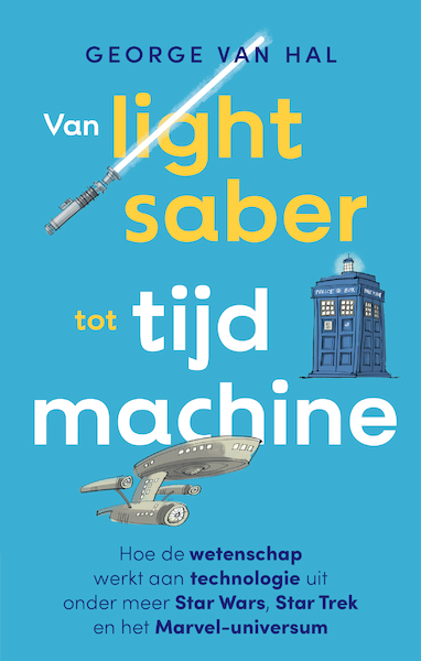 Van lightsaber tot tijdmachine - George van Hal (ISBN 9789057125966)
