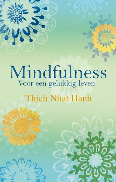 Mindfulness - Thich Nhat Hanh (ISBN 9789045310497)