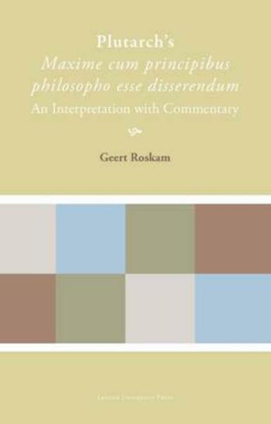 Plutarch's Maxime cum principibus philosopho esse disserendum - G. Roskam (ISBN 9789058677365)