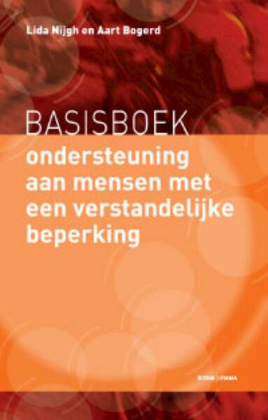 Basisboek ondersteuning aan mensen met een verstandelijke beperking - Lida Nijgh, Aart Bogerd (ISBN 9789059317604)