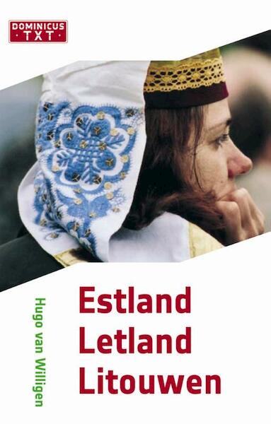 Estland, Letland en Litouwen - Hugo van Willigen (ISBN 9789025746940)