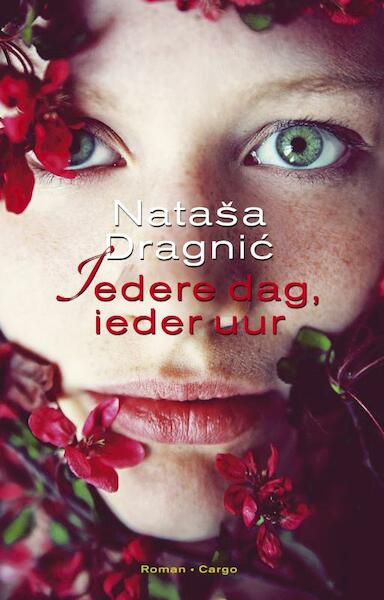 Iedere dag, ieder uur - Natasa Dragnic (ISBN 9789023456766)