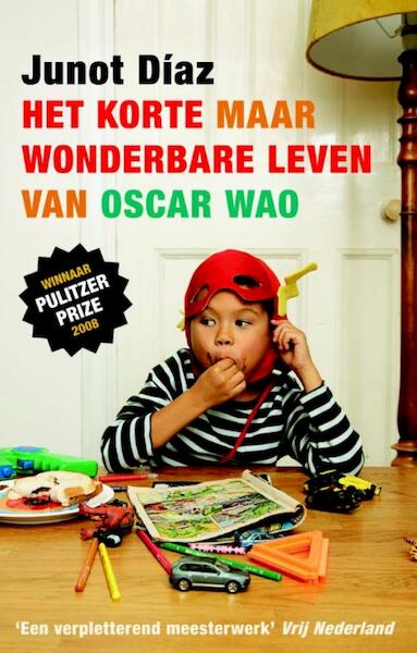 Het korte maar wonderbare leven van Oscar WAO - Junot Diaz (ISBN 9789045802602)