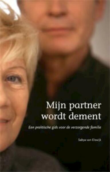 Mijn partner wordt dement - Sabya van Elswijk (ISBN 9789088503160)