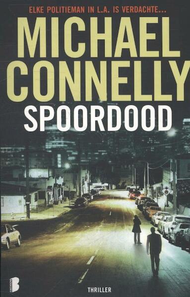 Spoordood - Michael Connelly (ISBN 9789022564318)