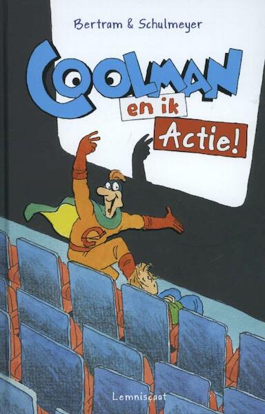 Coolman en ik. Actie! deel 3 - Rudiger Bertram (ISBN 9789047704751)