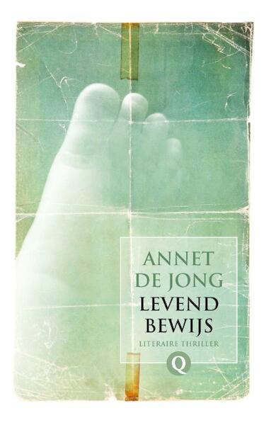 Levend bewijs - Annet de Jong (ISBN 9789021438061)