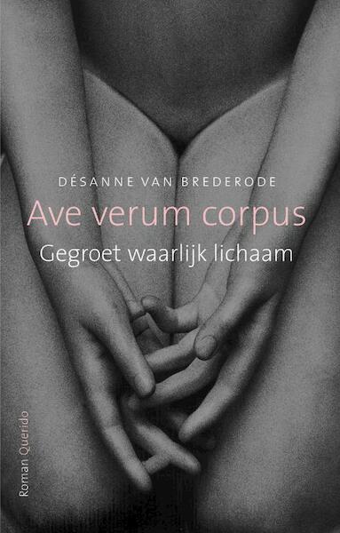 Ave verum corpus - Désanne van Brederode (ISBN 9789021444185)