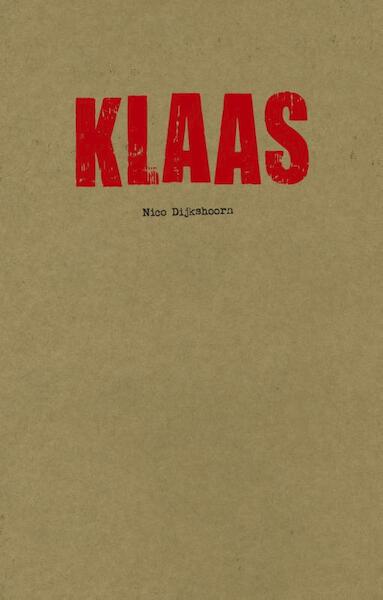Klaas - Nico Dijkshoorn (ISBN 9789025441210)