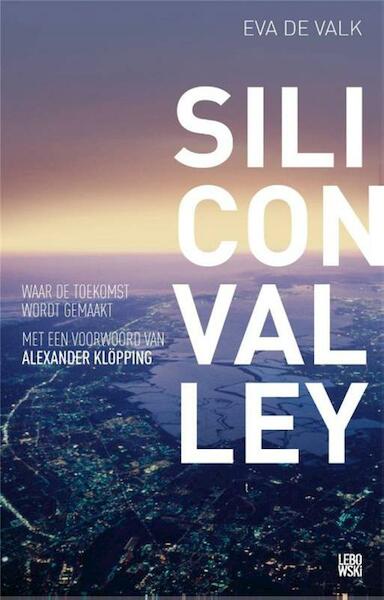Silicon Valley - Eva de Valk (ISBN 9789048818822)